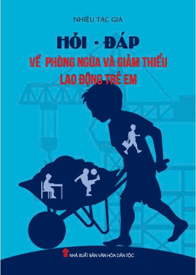 Hỏi - đáp về phòng ngừa và giảm thiểu lao động trẻ em 